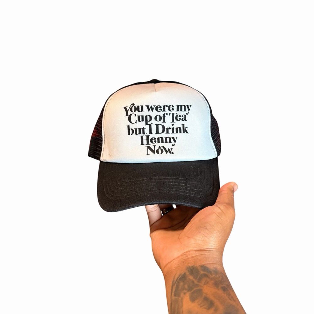 Funny Trucker Hat You Were My Cup of Tea but I Drink Henny Now Black/White Mesh…